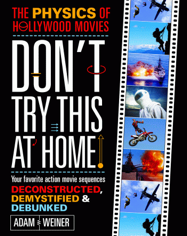 Book Cover for Don't Try This at Home! The Physics of Hollywood Movies